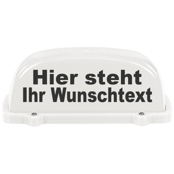 Dachaufsetzer Weiss | Wunschtext individuell | optional Symbol | unbeleuchtet